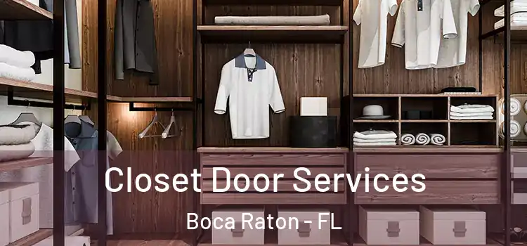 Closet Door Services Boca Raton - FL