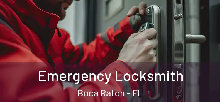 Emergency Locksmith Boca Raton - FL