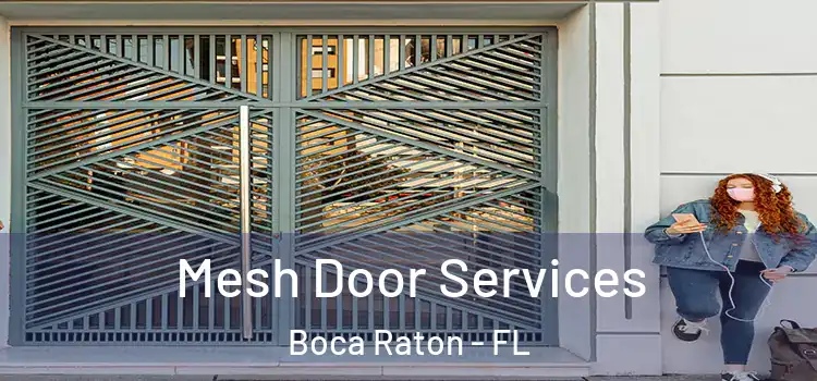 Mesh Door Services Boca Raton - FL