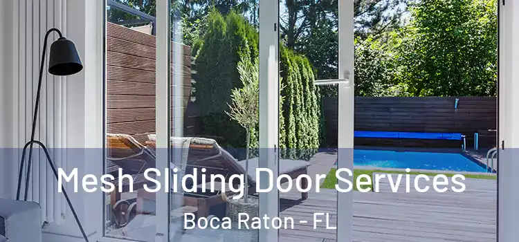 Mesh Sliding Door Services Boca Raton - FL