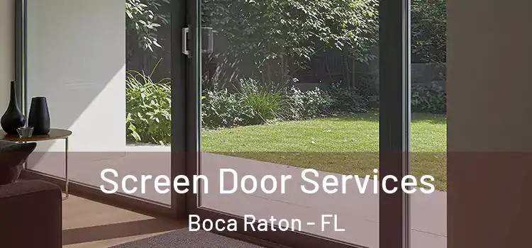 Screen Door Services Boca Raton - FL